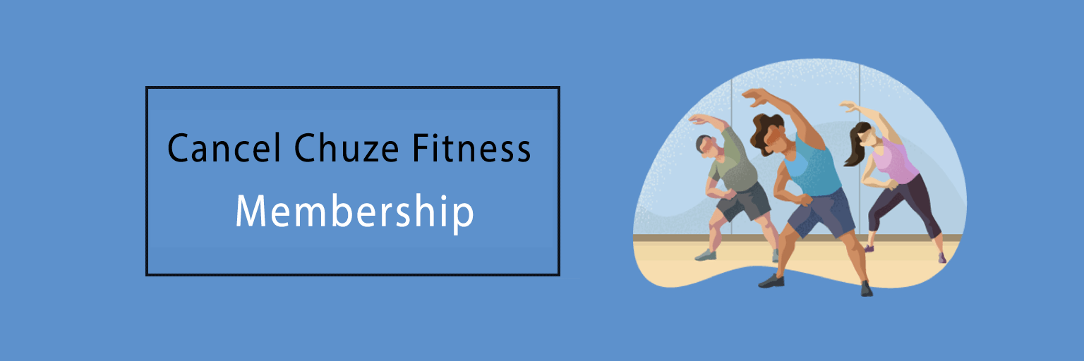 How To Cancel Your Chuze Fitness Membership - Howto-cancel.com